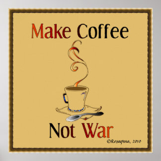 Kaffee machen, nicht Krieg Poster