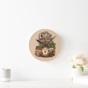 Kaffee macht alles besser – Cozy Coffee Lover Runde Wanduhr