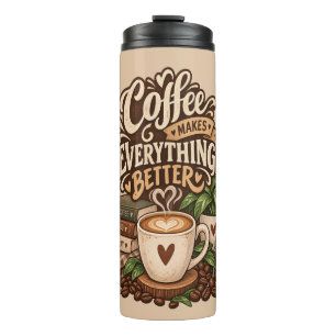 Kaffee macht alles besser – Cozy Coffee Lover Thermosbecher