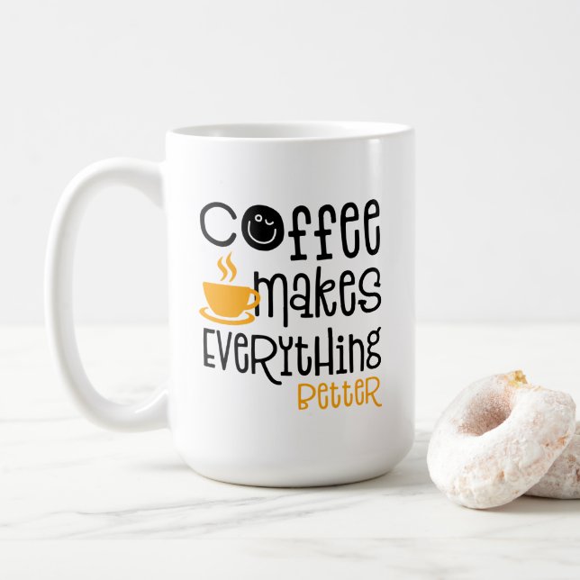 Kaffee macht alles besser, kaffeetasse (Mit Donut)