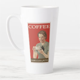 Kaffee macht ALLES besser Milchtasse