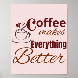 Kaffee Macht Alles Besser Poster