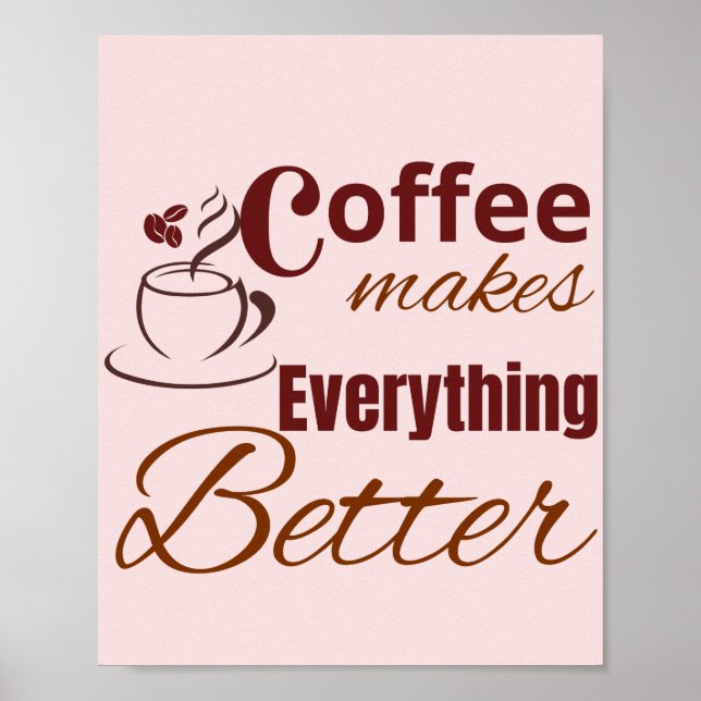 Kaffee Macht Alles Besser Poster (Vorne)