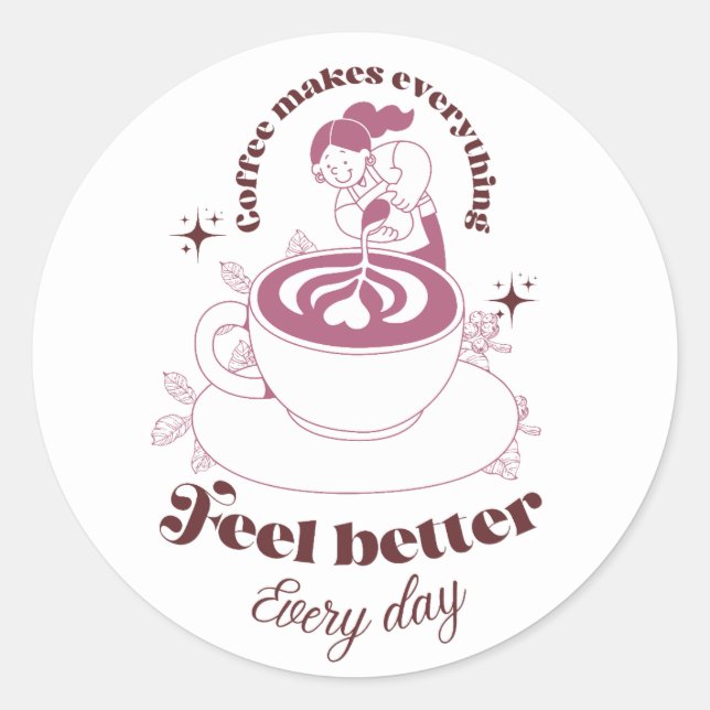 Kaffee Macht Alles Besser Sticker (Vorderseite)