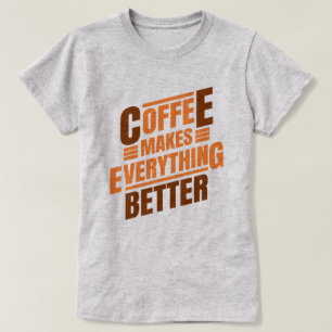 Kaffee macht alles   Funny Sprichwort T-Shirt