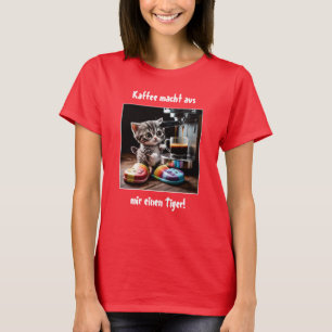 Kaffee macht aus mir einen Tiger T-Shirt