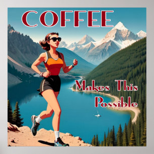 Kaffee macht das Laufen möglich Poster