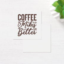 Kaffee macht das Leben besser