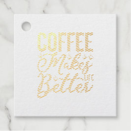 Kaffee macht das Leben besser Geschenkanhänger