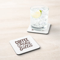 Kaffee macht das Leben besser