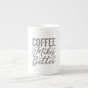 Kaffee macht das Leben besser Prozellantasse