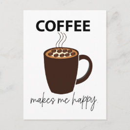 Kaffee macht mich glücklichen Kaffee Postkarte