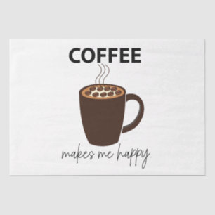 Kaffee macht mich glücklichen Kaffee Seidenpapier