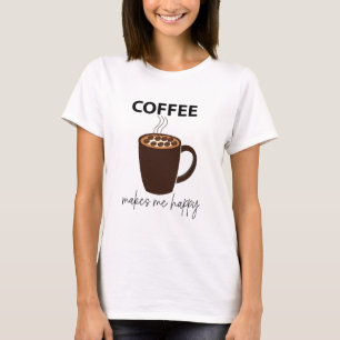 Kaffee macht mich glücklichen Kaffee T-Shirt