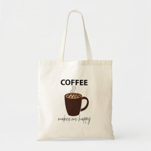 Kaffee macht mich glücklichen Kaffee Tragetasche