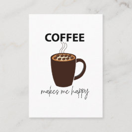 Kaffee macht mich glücklichen Kaffee Visitenkarte