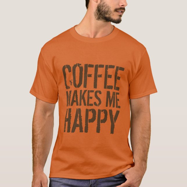 Kaffee macht mich lange glücklich Kaffee T-Shirt (Vorderseite)