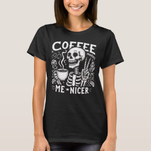 Kaffee Macht Mich Nett Skelett Lustiges Halloween T-Shirt