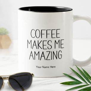 Kaffee macht mich unglaublich lustiger Zitat Spruc Zweifarbige Tasse