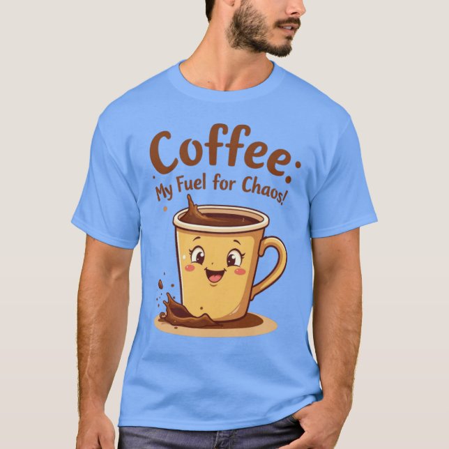 Kaffee: mein Kraftstoff T-Shirt (Vorderseite)
