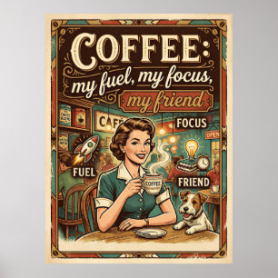 Kaffee mein Treibstoff mein Fokus mein Freund Poster