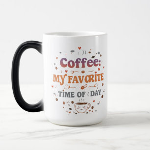 Kaffee: Meine Lieblingszeit - Zaubervormittag Verwandlungstasse