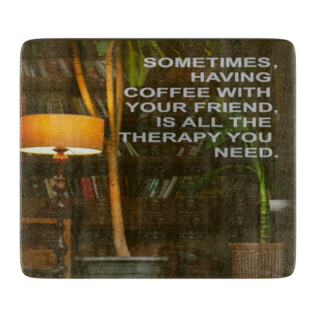 Kaffee mit Freundtherapie Schneidebrett (Vorderseite)