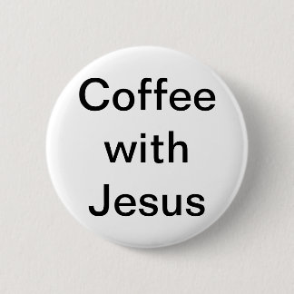 Kaffee mit Jesus Button