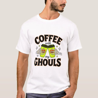 Kaffee mit meinen Ghulen Lustiger Halloween-Kaffee T-Shirt