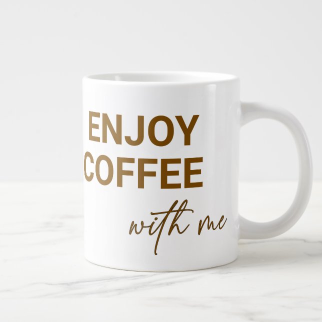 Kaffee mit mir genießen Jumbo-Tasse (Rechts)