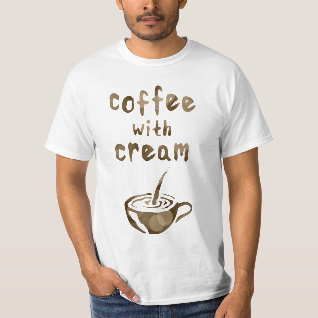 Kaffee mit Sahne T-Shirt (Vorderseite)