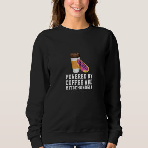 Kaffee & Mitochondria Funny Niedliche Grafikbiolog Sweatshirt