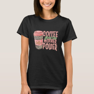 Kaffee-Mutter-Leben-Leoparden-Mama-Kaffeetag T-Shirt