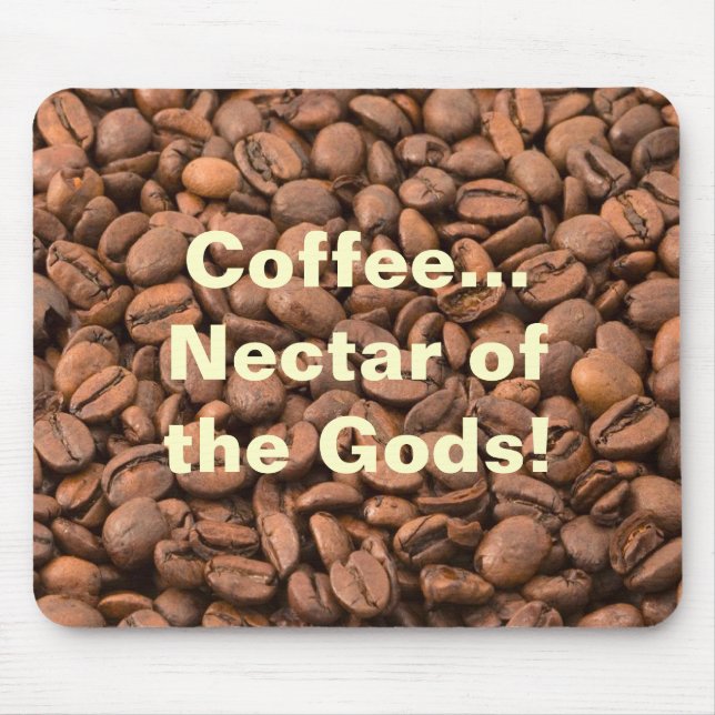 Kaffee Nectar der Götter! Mousepad (Vorne)