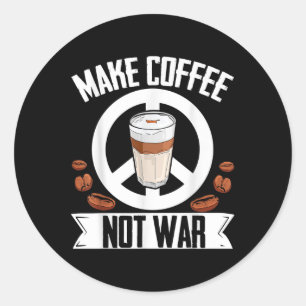Kaffee nicht Krieg Kaffee Beere Barista Koffein D Runder Aufkleber