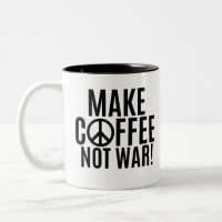 Kaffee nicht Krieg machen