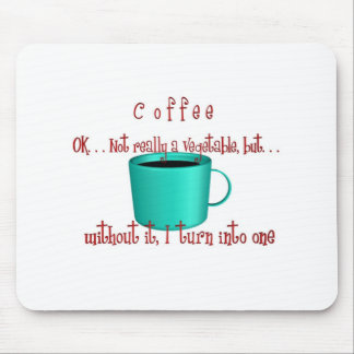 Kaffee. .not ein Gemüse Mousepad