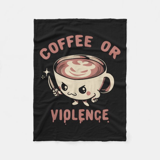 Kaffee oder Gewalt Gewitter Coffein Addict Meme Qu Fleecedecke (Vorderseite)