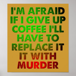 Kaffee Oder Mord Lustiges Poster Schild
