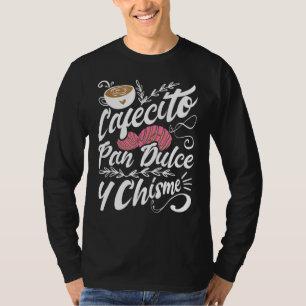 Kaffee Pan Dulce und Klatsch Latina Hispanic Mexi T-Shirt