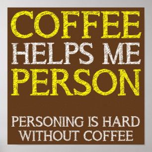 Kaffee Person Personalisierung Lustiges Poster Sch