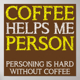 Kaffee Person Personalisierung Lustiges Poster Sch