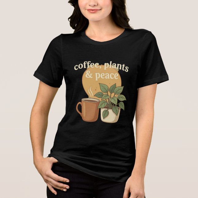 Kaffee, Pflanzen & Frieden Cozy Ästhetik Tri-Blend Shirt (Vorderseite)