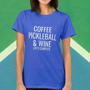 Kaffee Pickleball Wein Eigener Text, was Sie Liebe T-Shirt