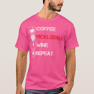 Kaffee Pickleball Wein Wiederholung T-Shirt