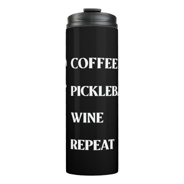 Kaffee Pickleball Wein Wiederholung! Thermosbecher (Vorderseite)