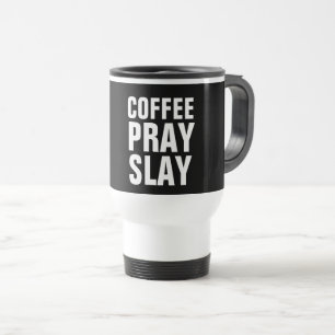 KAFFEE PRAY SLAY Tasse