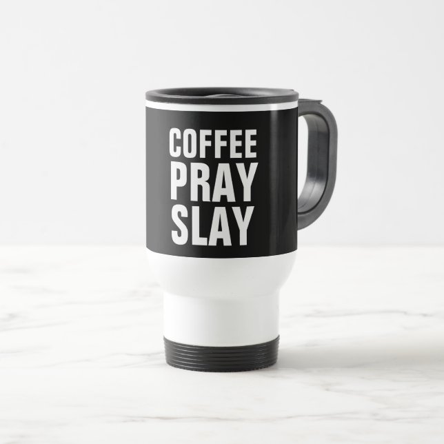 KAFFEE PRAY SLAY Tasse (VorderseiteRechts)
