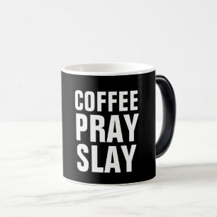 KAFFEE PRAY SLAY Tasse