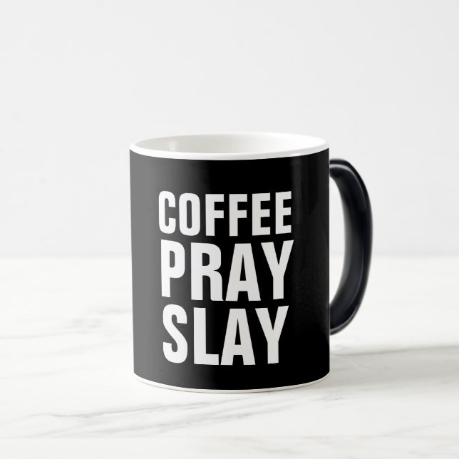 KAFFEE PRAY SLAY Tasse (VorderseiteRechts)